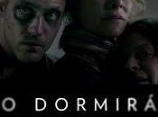 DORMIRÁS (España, Argentina, Uruguay; 2018) Intriga, Fantástico, Terror