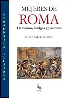 Las Mujeres de Roma. No nos podemos perder la mitad de la historia. Breve reseña a Mujeres Roma. podemos perder mitad historia. Breve reseña