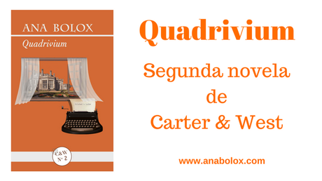 Quadrivium, segunda novela de Carter & West Quadrivium, segunda novela de Carter & West