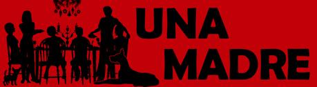 UNA MADRE
