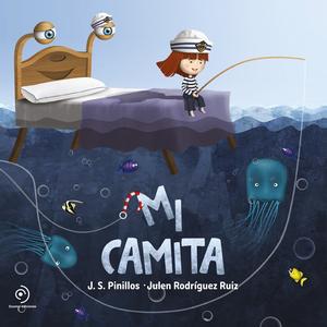 “Mi Camita”, de J.S.Pinillos (texto) y Julen Rodríguez Ruiz (ilustraciones)