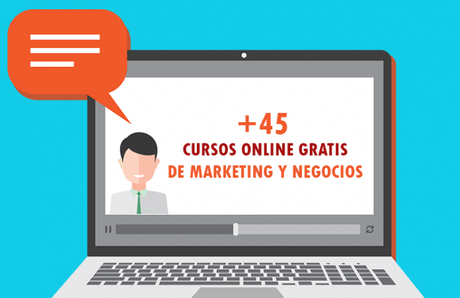 Cursos online GRATIS de marketing y negocios [+45 CURSOS]