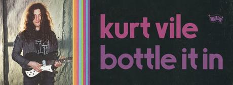 Nuevo disco de Kurt Vile en octubre: 'Bottle it in' Nuevo disco de Kurt Vile en octubre: 'Bottle it in'