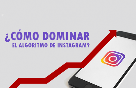 El algoritmo de Instagram: Cómo influye en la visibilidad de tu cuenta