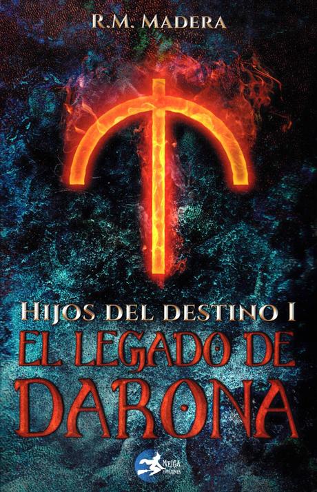 Reseña: El legado de Darona (Hijos del Destino #1) - R.M. Madera