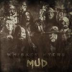 Whiskey Myers – Mud ( Wiggy Thump Records 2016)