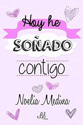 Reseña: Hoy He Soñado Contigo de Noelia Medina