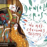 Dani Cros, No más canciones tristes