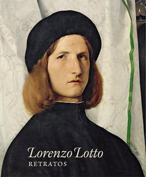 LORENZO LOTTO EN EL MUSEO DEL PRADO: LA POTENCIALIDAD DE LO RETRATADO COMO INSTRUMENTO NARRATIVO DEL PRIMER RETRATISTA MODERNO LORENZO LOTTO EN EL MUSEO DEL PRADO: LA POTENCIALIDAD DE LO RETRATADO COMO INSTRUMENTO NARRATIVO DEL PRIMER RETRATISTA MODERNO