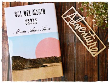 RESEÑA DE 'SOL DEL MEDIO OESTE' de María Aixa Sanz (LA ESTACIÓN DE LOS LIBROS)