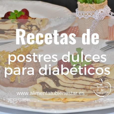 Recetas de postres dulces para diabéticos