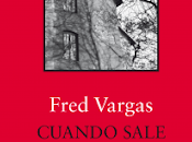 Reseña: Cuando sale reclusa Fred Vargas (Siruela, 2018)