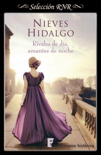 Reseña Rivales de día, amantes de noche (Un romance en Londres 1) de Nieves Hidalgo