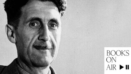 George Orwell BooksOnAir