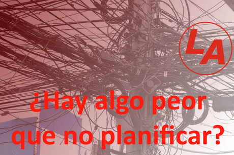 ¿Hay algo peor que no planear? ¿Hay algo peor que no planear?