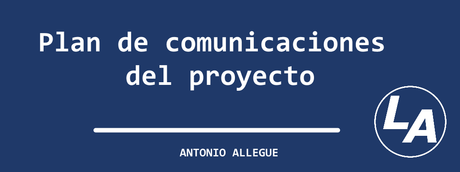 Plan de comunicaciones del proyecto