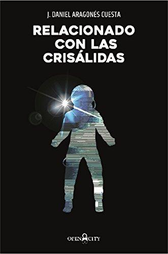 Relacionado con las crisálidas de J. Daniel Aragonés Cuesta