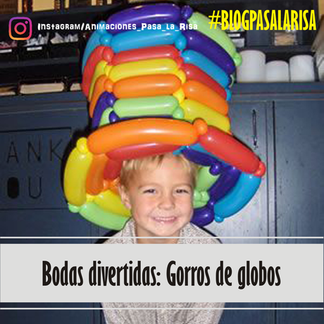 Bodas divertidas: Gorros Gomaespuma vs gorros de globos