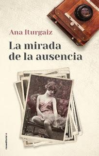 La mirada de la ausencia - Ana Iturgaiz