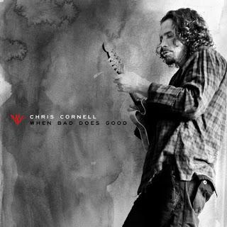 Chris Cornell - When Bad Does Good (2018) Chris Cornell - When Bad Does Good (2018)