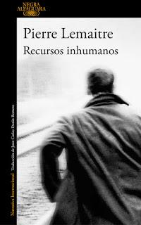 Recursos Inhumanos --- Pierre Lemaitre