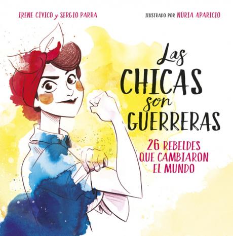 Reseña Libro: Las chicas son guerreras de Irene Civico y Sergio Parra