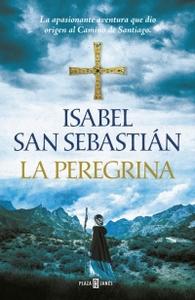 “La peregrina”, de Isabel San Sebastián