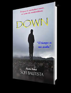 DOWN: PORQUE EL VERDADERO AMOR, NO SABE DE MATEMÁTICAS - SOFI BAUTISTA