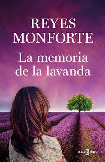 Reyes Monforte: La Memoria de la Lavanda Reyes Monforte: La Memoria de la Lavanda