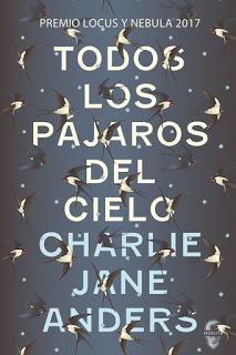 Reseña de “Todos los pájaros del cielo”, de Charlie Jane Anders