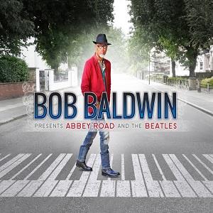 Bob Baldwin Presents Abbey Road And The Beatles