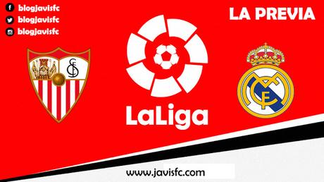 Previa Sevilla FC - Real Madrid