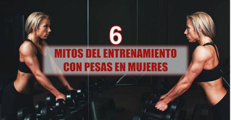 Conoce 6 mitos comunes del entrenamiento con pesas en mujeres