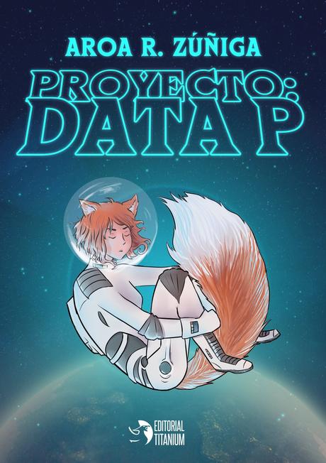 Reseña: Protecto: Data P - Aroa R. Zúñiga
