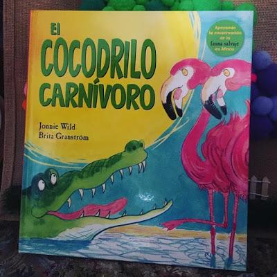 album ilustrado, picarona, el cocodrilo carnivoro, jonnie wild, brita granstrom, libros, libros 2018, cuento, cuento infantil, que estás leyendo,