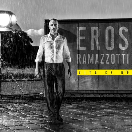 Vita Ce N’è, el nuevo sencillo de Eros Ramazzotti, está disponible desde el 19 de Octubre