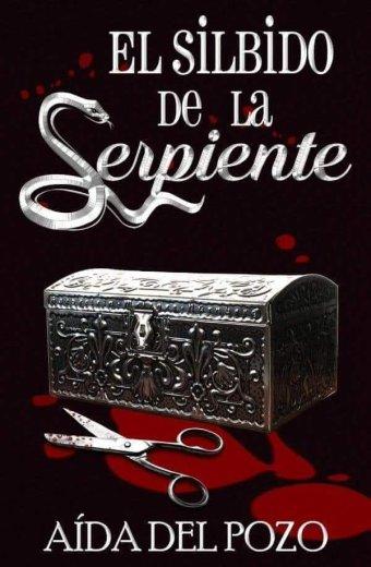 ¿HAS LEÍDO “EL SILBIDO DE LA SERPIENTE”? ¿HAS LEÍDO “EL SILBIDO DE LA SERPIENTE”?
