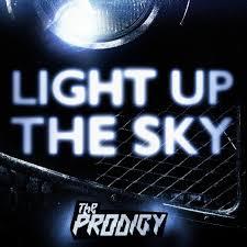 The Prodigy,Light Up the Sky
