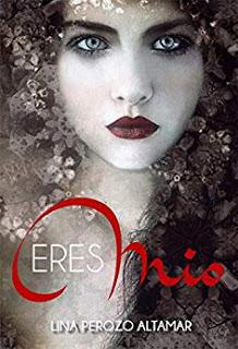 (Reseña) Eres Mío by Lina Perozo Altamar