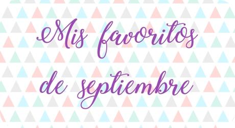 Mis favoritos de septiembre