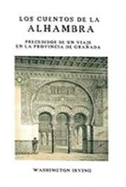 Los Cuentos de Alhambra Precedidos de un Viaje en la Provincia de Granada