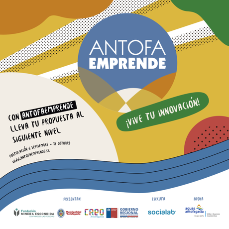 ANTOFAEMPRENDE ALIMENTA ECOSISTEMA DE INNOVACIÓN SOCIAL Y BUSCA 5 NUEVOS PROYECTOS COMPROMETIDOS CON LA REGIÓN