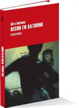 Rita Indiana. Hecho en Saturno