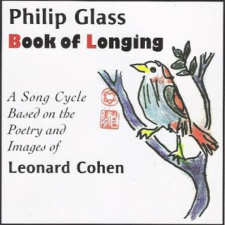 Philip Glass and Leonard Cohen - Book of Longing (2007)