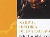 Nadiya, historia esclava. Belén Garrido Cuervo.