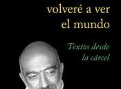 Ahmet Altan sorprende visión vida “Nunca volveré mundo”