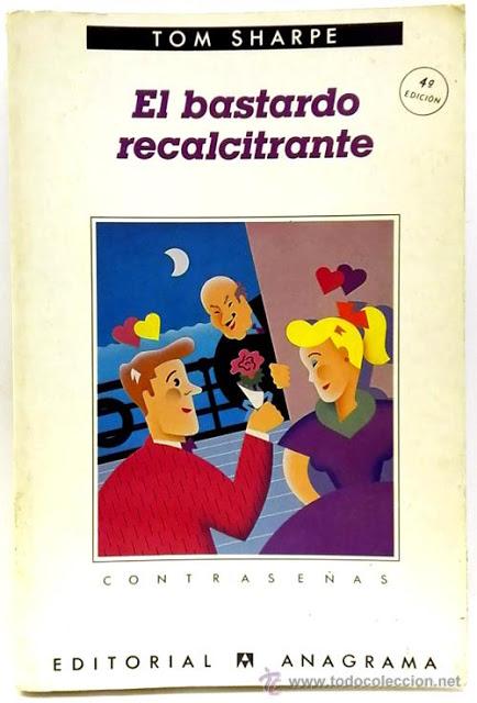 {Libro} El bastardo recalcitrante (Tom Sharpe) {Libro} El bastardo recalcitrante (Tom Sharpe)