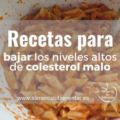 Recetas para bajar los niveles altos de colesterol malo