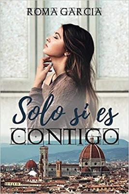 Reseña: Solo Si Es Contigo de Roma García