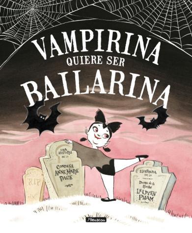 #Lecturitas: “Vampirina quiere ser bailarina”, un libro que enseña los frutos del esfuerzo